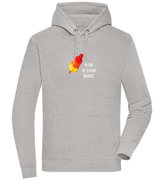 Ik Ga Als Een Raket Design - Premium unisex hoodie_ORION GREY II_front