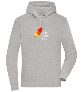 Ik Ga Als Een Raket Design - Premium unisex hoodie