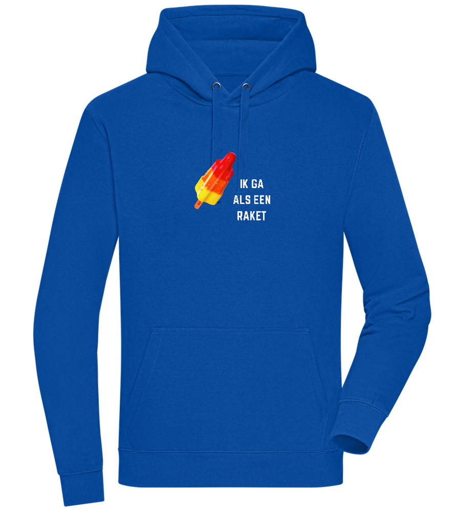 Ik Ga Als Een Raket Design - Premium unisex hoodie_ROYAL_front