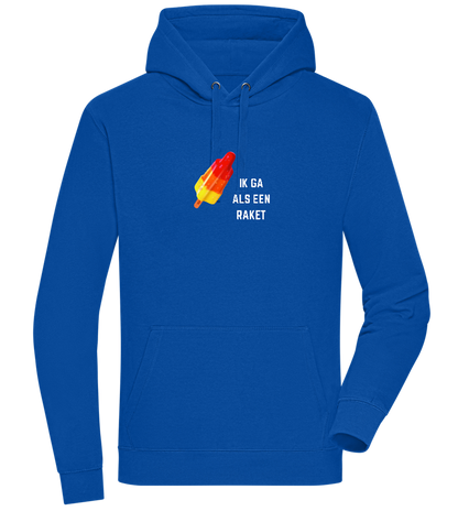 Ik Ga Als Een Raket Design - Premium unisex hoodie_ROYAL_front