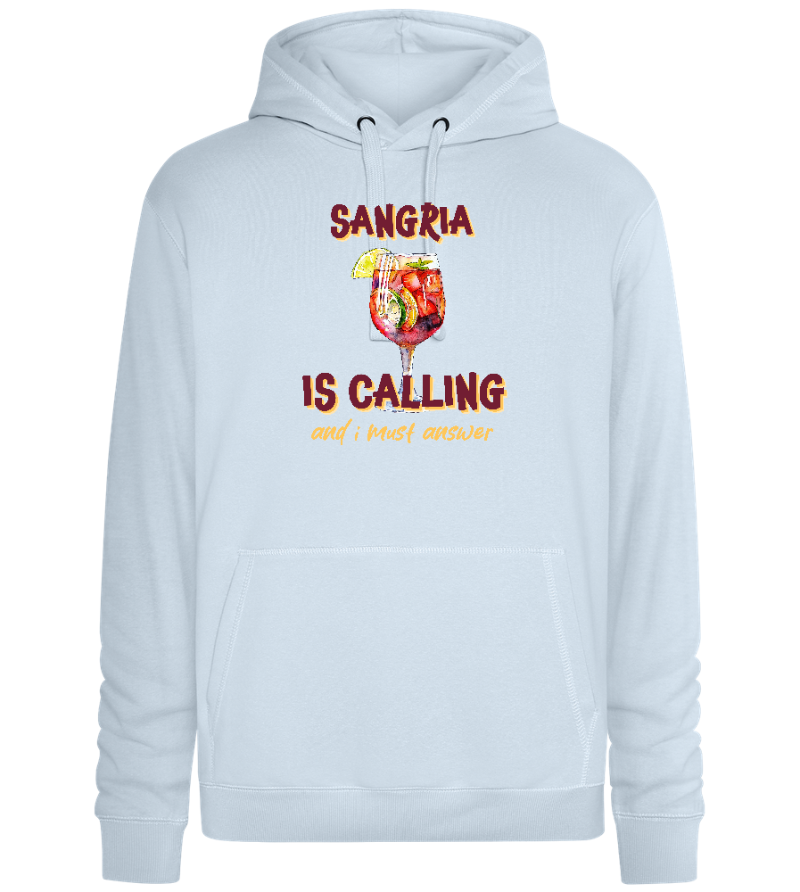 Sangria Needs Me Design - Premium unisex hoodie_CREAMY BLUE_front