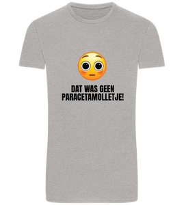 Geen Paracetamolletje Design - Basic Unisex T-Shirt