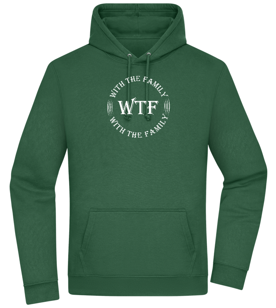 WTF With The Family Design - Premium Essential Unisex Hoodie_GREEN BOTTLE_front