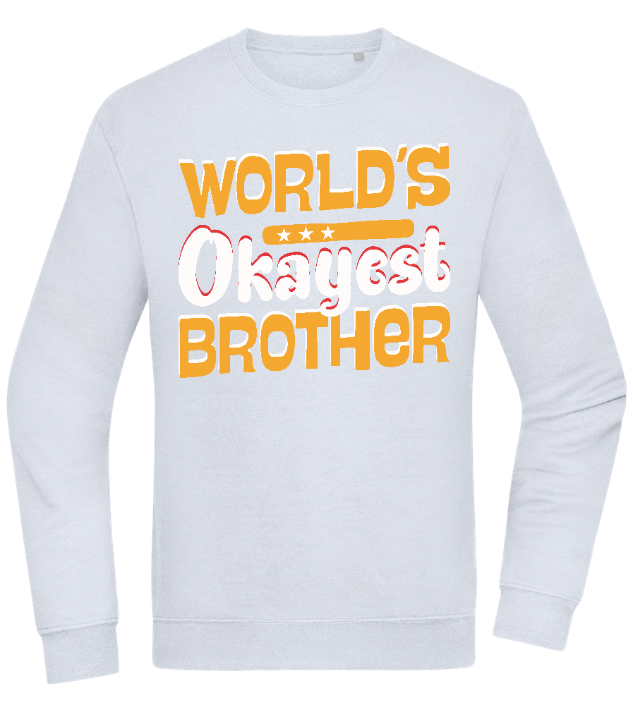 World's Okayest Brother Design - Comfort Essential Unisex Sweater_CREAMY BLUE_front