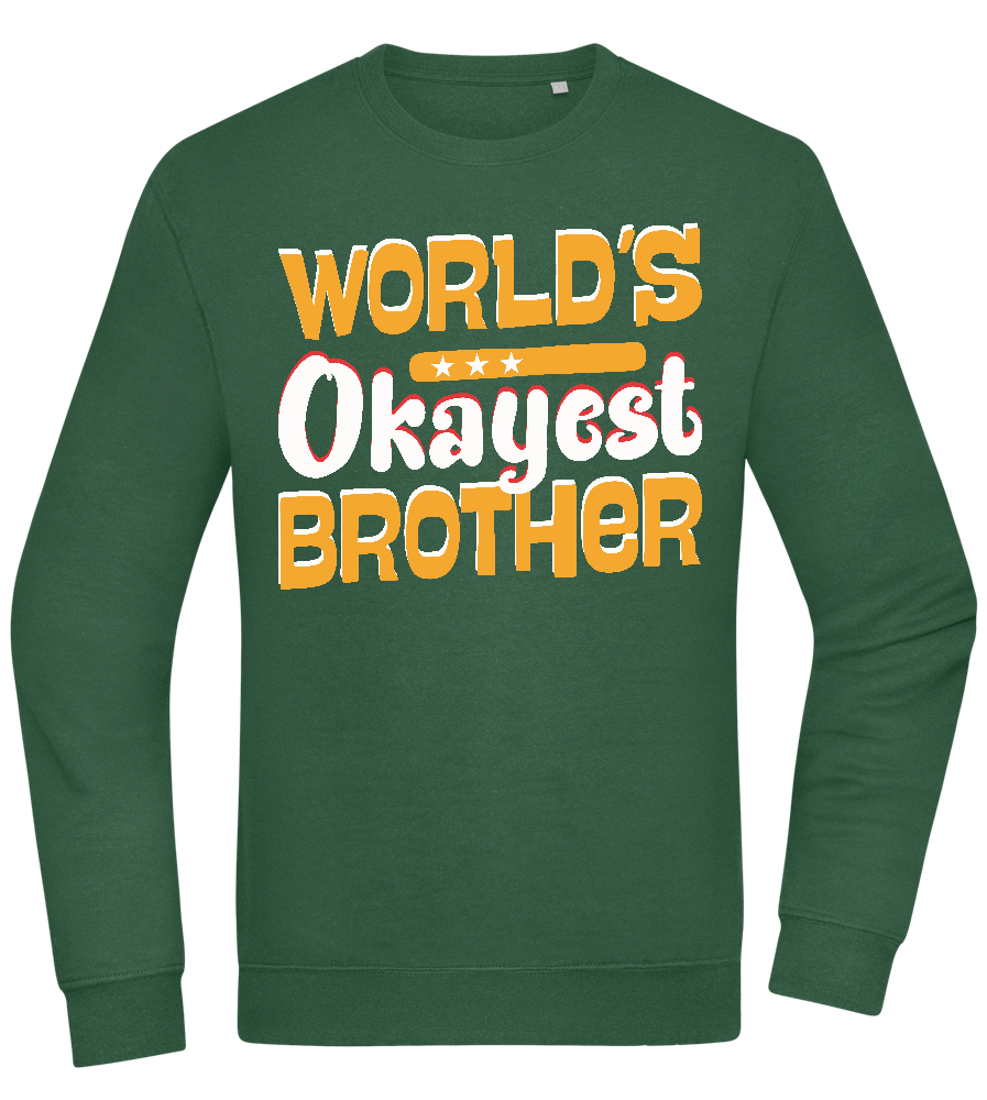 World's Okayest Brother Design - Comfort Essential Unisex Sweater_GREEN BOTTLE_front