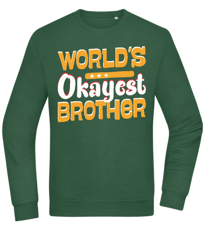 World's Okayest Brother Design - Comfort Essential Unisex Sweater_GREEN BOTTLE_front