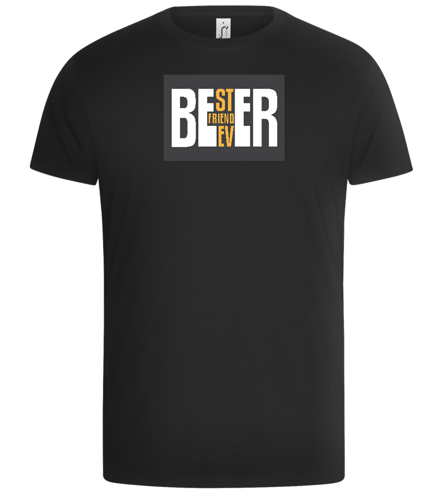 Beer Best Friend Ever Design - Basic Unisex T-Shirt_DEEP BLACK_front