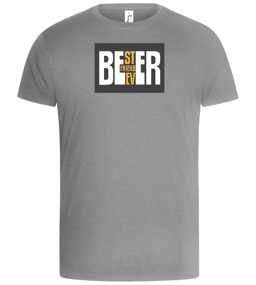 Beer Best Friend Ever Design - Basic Unisex T-Shirt_ORION GREY_front