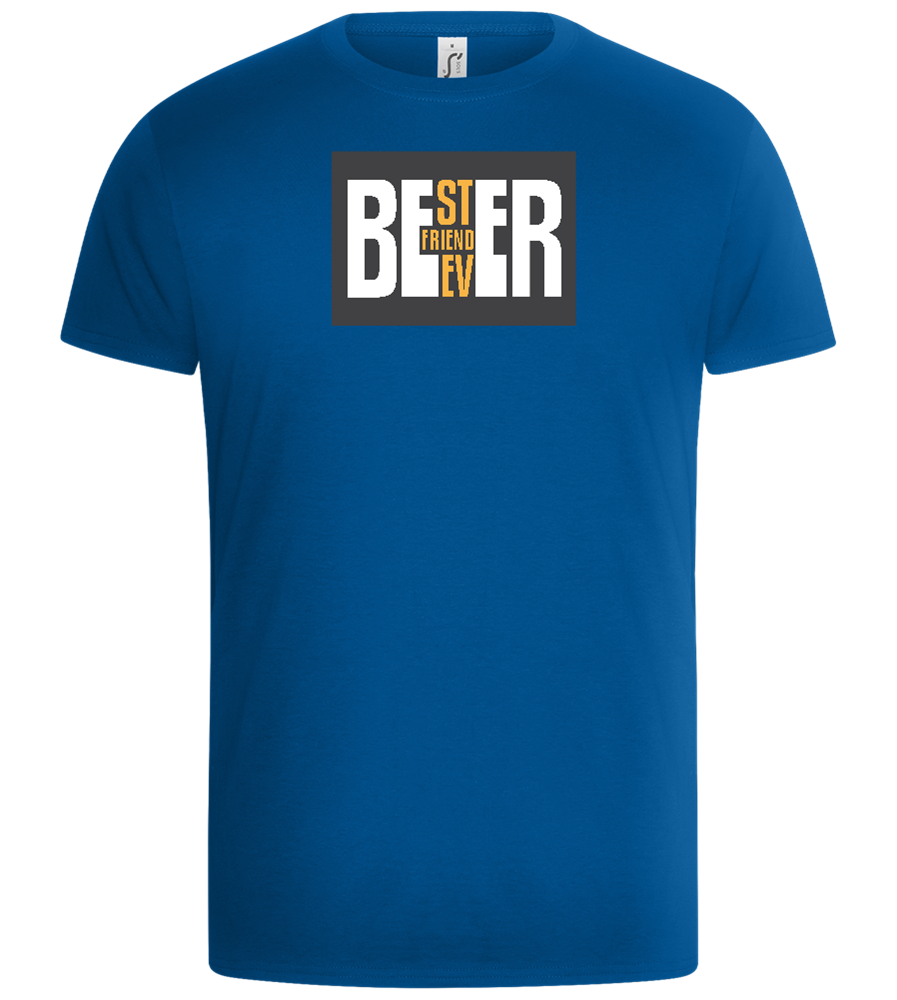 Beer Best Friend Ever Design - Basic Unisex T-Shirt_ROYAL_front