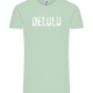 Delulu Design - Comfort Unisex T-Shirt_ICE GREEN_front