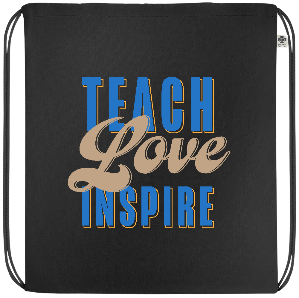 Teach Love Inspire Design - Premium colored organic cotton drawstring bag_BLACK_front