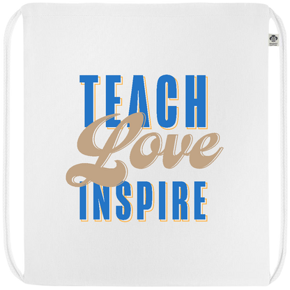 Teach Love Inspire Design - Premium colored organic cotton drawstring bag_WHITE_front