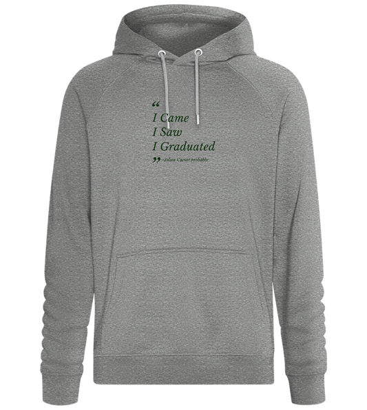 I Came I Saw I Graduated Design - Comfort unisex hoodie_ORION GREY II_front