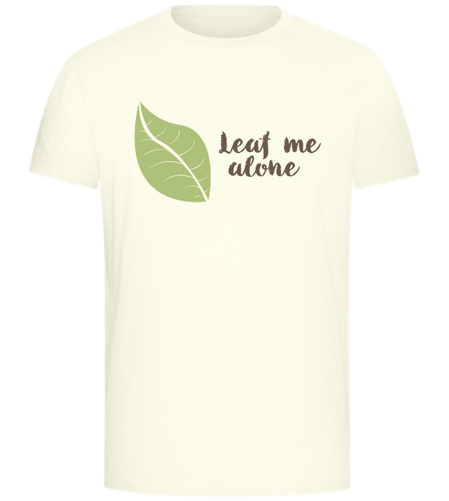 Leaf Me Alone Design - Comfort Unisex T-Shirt_ECRU_front