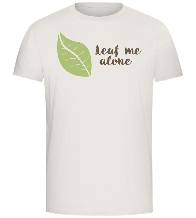 Leaf Me Alone Design - Comfort Unisex T-Shirt_ECRU_front