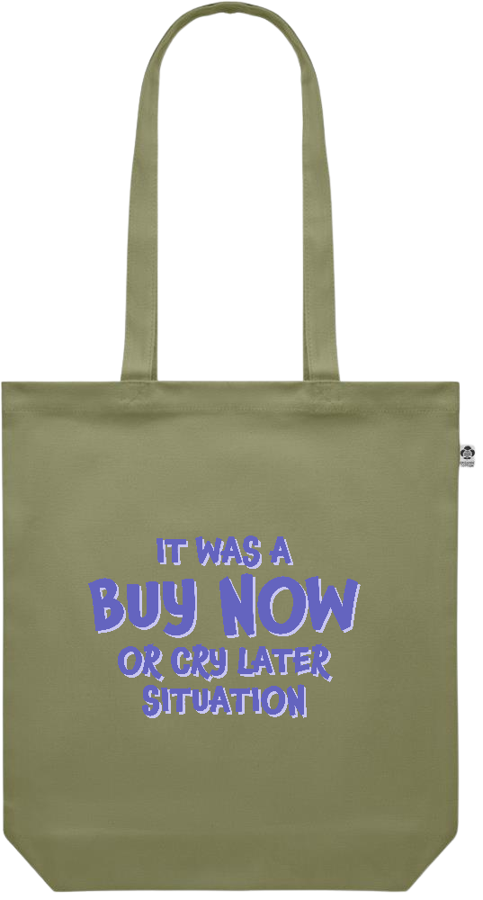 Buy Now Cry Later Design - Premium colored organic canvas shopping bag_GREEN_front