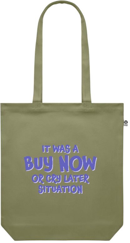 Buy Now Cry Later Design - Premium colored organic canvas shopping bag_GREEN_front