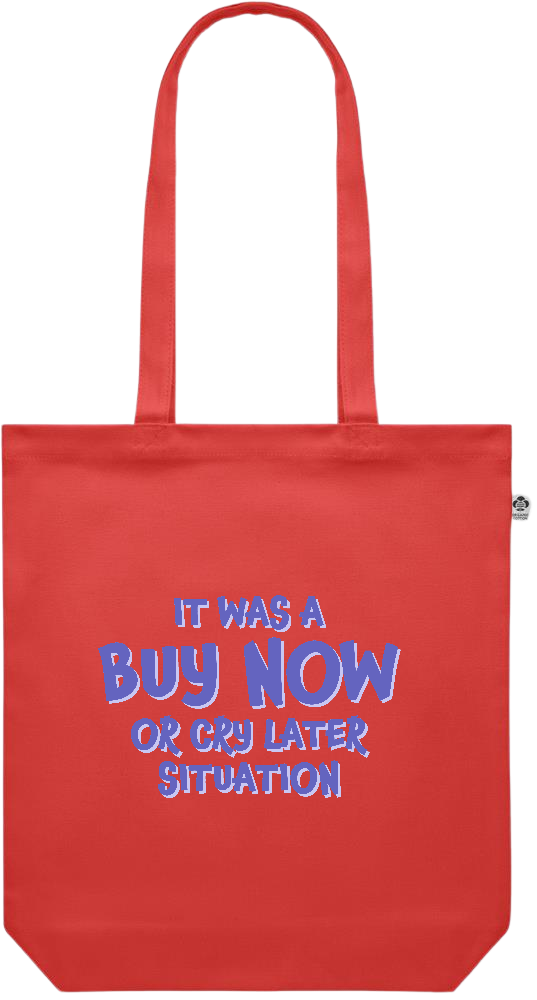 Buy Now Cry Later Design - Premium colored organic canvas shopping bag_RED_front