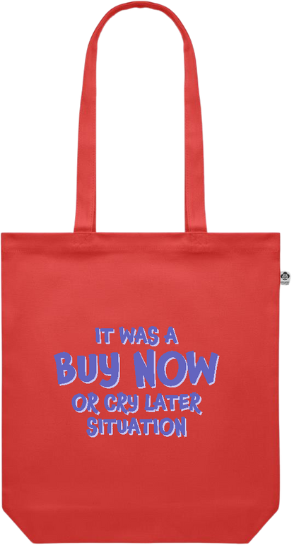 Buy Now Cry Later Design - Premium colored organic canvas shopping bag_RED_front