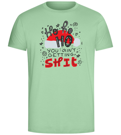 Ho Ho Ho Ain't Getting Shit Design - Comfort Unisex T-Shirt_ICE GREEN_front