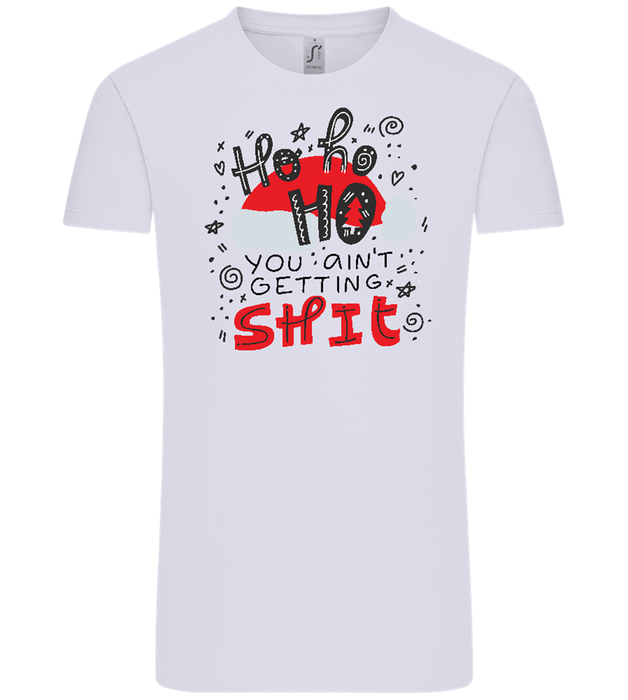 Ho Ho Ho Ain't Getting Shit Design - Comfort Unisex T-Shirt_LILAK_front