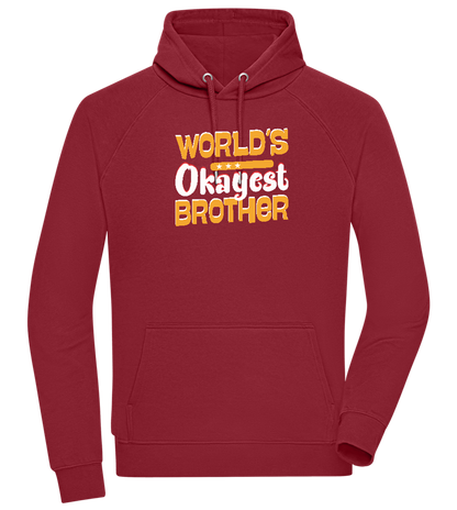 World's Okayest Brother Design - Comfort unisex hoodie_BORDEAUX_front