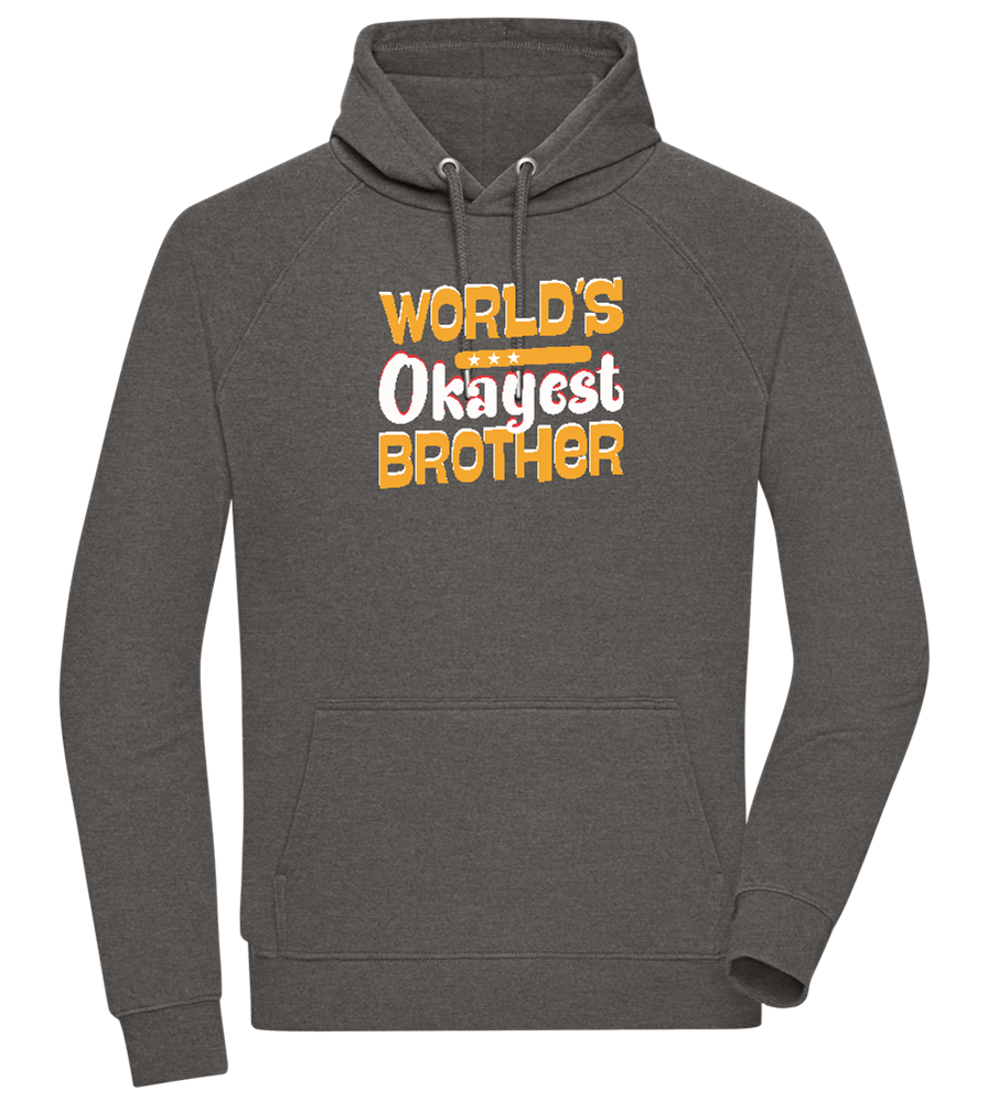 World's Okayest Brother Design - Comfort unisex hoodie_CHARCOAL CHIN_front