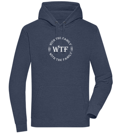 WTF With The Family Design - Premium unisex hoodie_DENIM CHINA_front