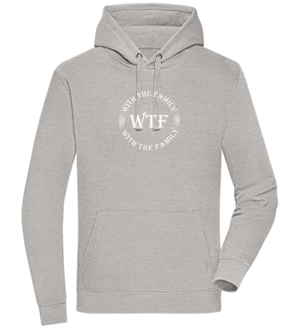 WTF With The Family Design - Premium unisex hoodie_ORION GREY II_front