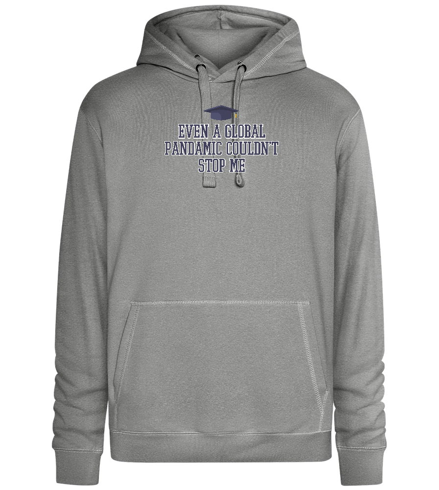 Cant Stop Me Design - Premium unisex hoodie_ORION GREY II_front