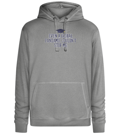 Cant Stop Me Design - Premium unisex hoodie_ORION GREY II_front