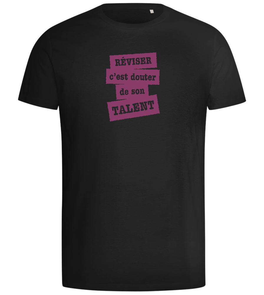 Réviser c'est Douter de Son Talent Design - Comfort men's t-shirt_DEEP BLACK_front