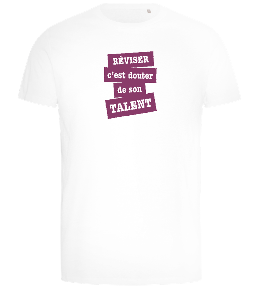 Réviser c'est Douter de Son Talent Design - Comfort men's t-shirt_WHITE_front