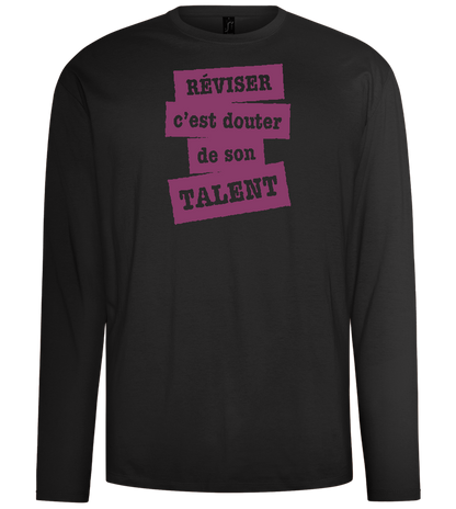 Réviser c'est Douter de Son Talent Design - Comfort men's long sleeve t-shirt_DEEP BLACK_front