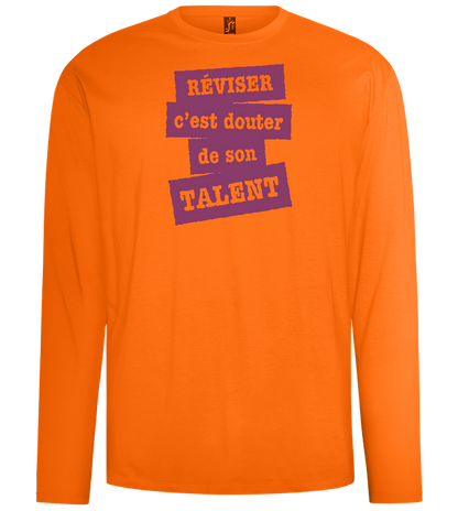 Réviser c'est Douter de Son Talent Design - Comfort men's long sleeve t-shirt_ORANGE_front