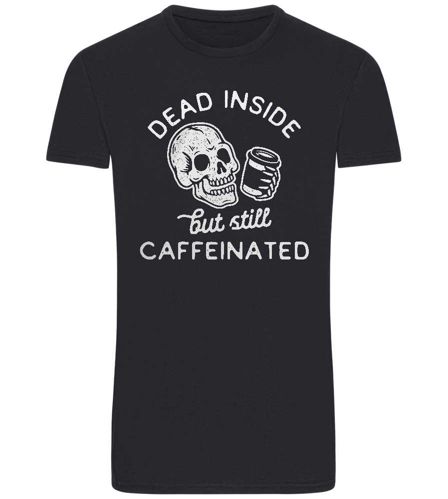 Dead Inside Caffeinated Design - Basic Unisex T-Shirt_FRENCH NAVY_front