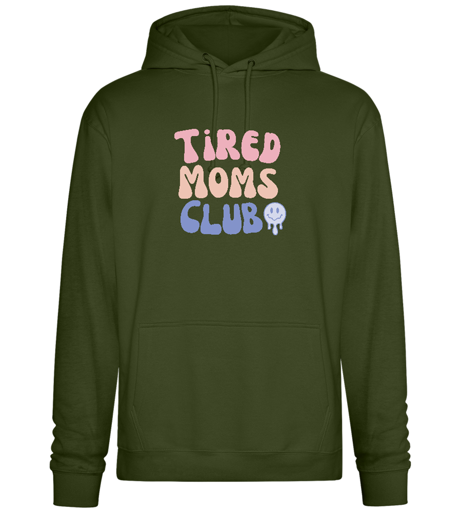 Tired Moms Club Design - Premium Essential Unisex Hoodie_ARMY_front