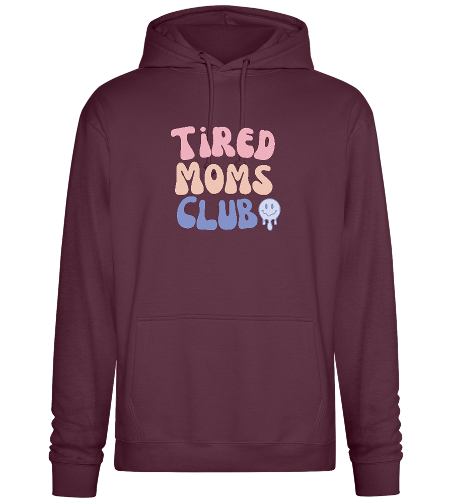 Tired Moms Club Design - Premium Essential Unisex Hoodie_BORDEAUX_front