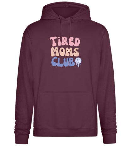 Tired Moms Club Design - Premium Essential Unisex Hoodie_BORDEAUX_front