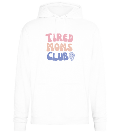 Tired Moms Club Design - Premium Essential Unisex Hoodie_WHITE_front