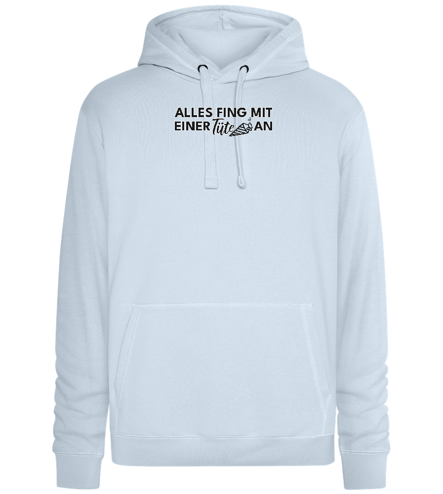 Alles Fing Mit Einer Tüte An Design - Premium unisex hoodie_CREAMY BLUE_front