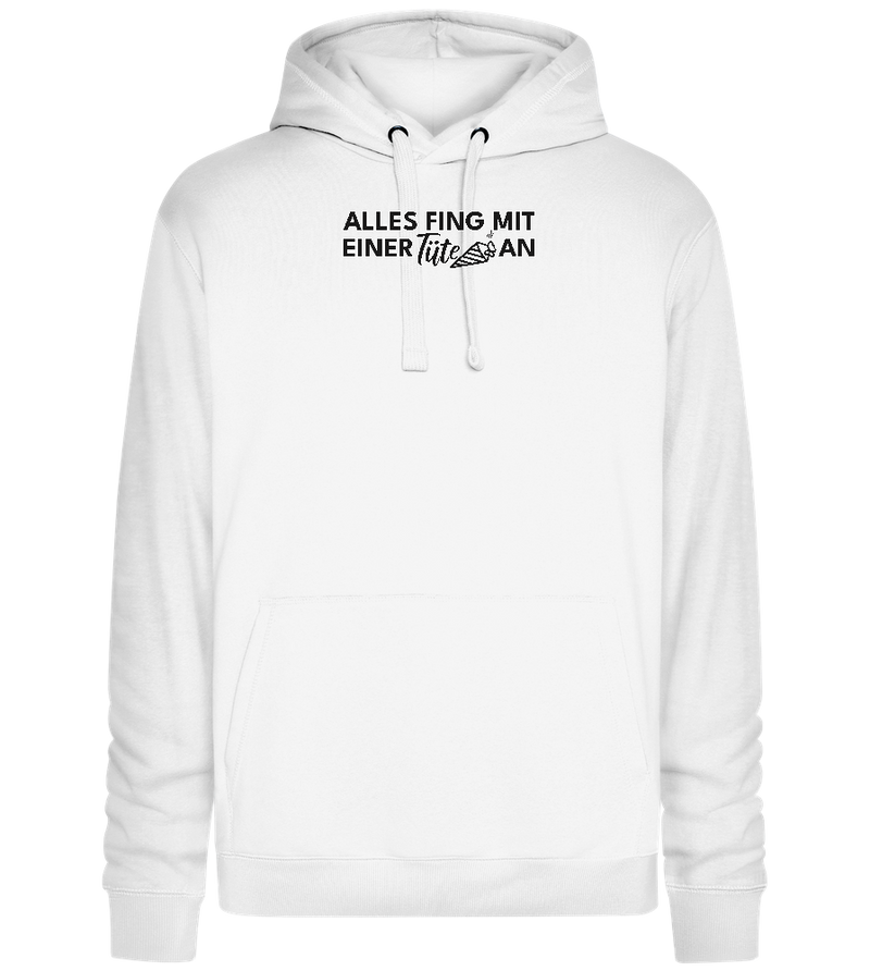 Alles Fing Mit Einer Tüte An Design - Premium unisex hoodie_WHITE_front