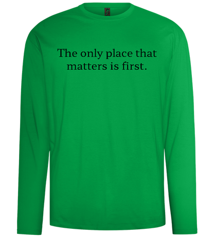 The Only Place That Matters Design - Comfort men's long sleeve t-shirt_MEADOW GREEN_front