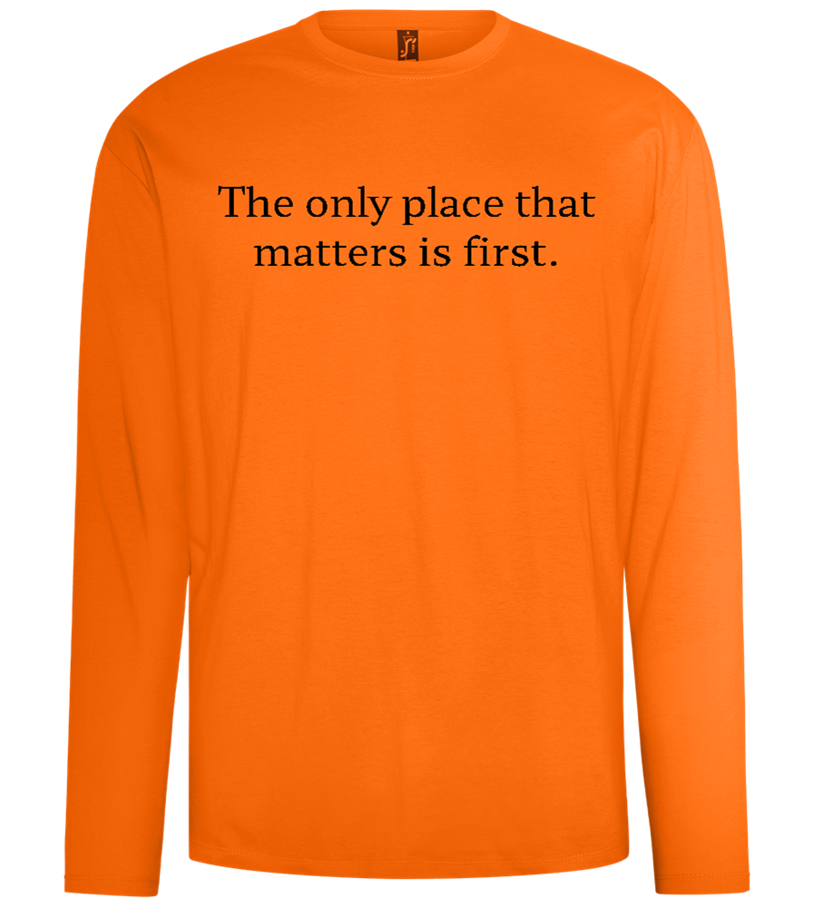 The Only Place That Matters Design - Comfort men's long sleeve t-shirt_ORANGE_front