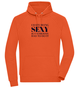 I Hate Being Sexy Design - Comfort unisex hoodie