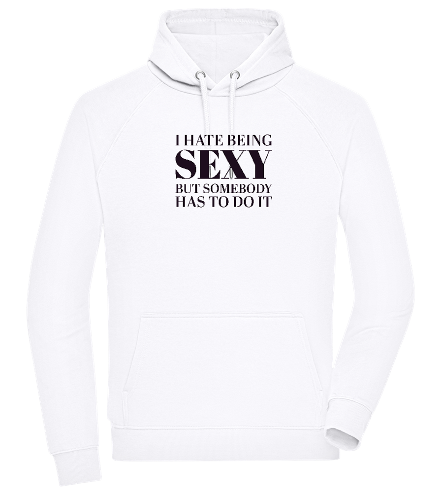 I Hate Being Sexy Design - Comfort unisex hoodie_WHITE_front