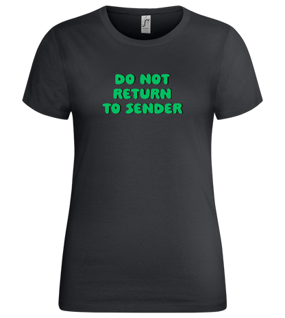 Do Not Return to Sender Design - Premium women's t-shirt_DARK GRAY_front