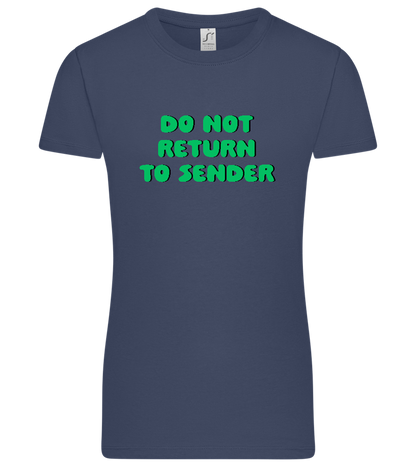 Do Not Return to Sender Design - Premium women's t-shirt_DENIM_front