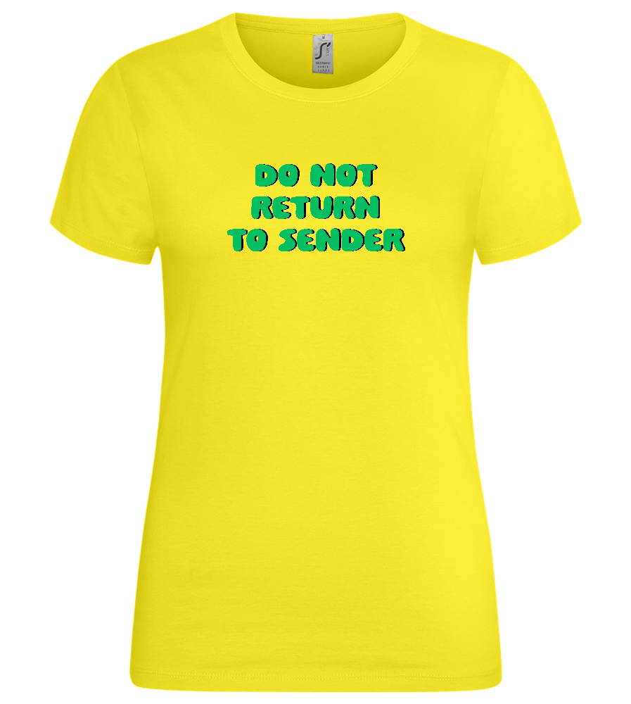 Do Not Return to Sender Design - Premium women's t-shirt_LEMON_front