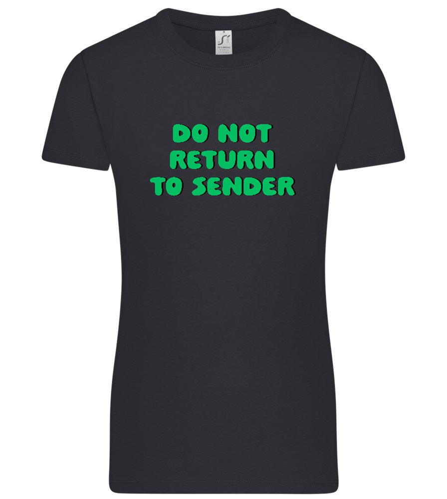 Do Not Return to Sender Design - Premium women's t-shirt_MARINE_front